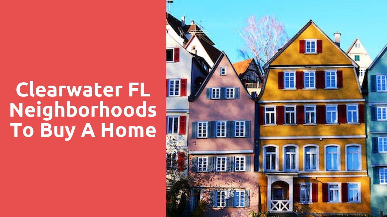 Clearwater FL Neighborhoods To Buy A Home